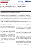 Cover page: Impact of Microscopic and Submicroscopic Parasitemia During Pregnancy on Placental Malaria in a High-Transmission Setting in Uganda