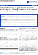 Cover page: Ten-year follow-up of giant basilar aneurysm treated by sole stenting technique: a case report