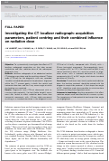 Cover page: Investigating the CT localizer radiograph: acquisition parameters, patient centring and their combined influence on radiation dose.