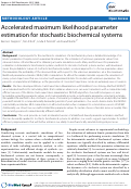 Cover page: Accelerated maximum likelihood parameter
estimation for stochastic biochemical systems