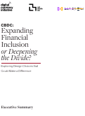 Cover page: CBDC: Expanding Financial Inclusion or Deepening the Divide? Exploring Design Choices that Could Make a Difference (Executive Summary)