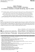 Cover page: Gene therapy: charting a future course--summary of a National Institutes of Health Workshop, April 12, 2013.