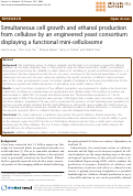 Cover page: Simultaneous cell growth and ethanol production from cellulose by an engineered yeast consortium displaying a functional mini-cellulosome