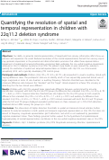 Cover page: Quantifying the resolution of spatial and temporal representation in children with 22q11.2 deletion syndrome