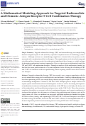 Cover page: A Mathematical Modeling Approach for Targeted Radionuclide and Chimeric Antigen Receptor T Cell Combination Therapy.