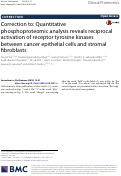 Cover page: Correction to: Quantitative phosphoproteomic analysis reveals reciprocal activation of receptor tyrosine kinases between cancer epithelial cells and stromal fibroblasts