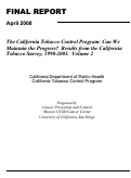 Cover page: The California Tobacco Control Program: Can We Maintain the Progress? Results from the California Tobacco Survey, 1990-2005. Volume 2.