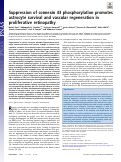 Cover page: Suppression of connexin 43 phosphorylation promotes astrocyte survival and vascular regeneration in proliferative retinopathy