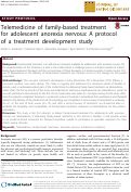 Cover page: Telemedicine of family-based treatment for adolescent anorexia nervosa: A protocol of a treatment development study.