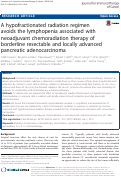 Cover page: A hypofractionated radiation regimen avoids the lymphopenia associated with neoadjuvant chemoradiation therapy of borderline resectable and locally advanced pancreatic adenocarcinoma