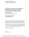 Cover page: Development of Integrated Meso/Microscale Traffic Simulation Software for Testing Fault Detection and Handling in AHS