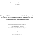 Cover page: Design of efficient and accurate statistical approaches to correct for confounding effects and identify true signals in genetic association studies