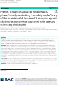 Cover page: PRIMIS: design of a pivotal, randomized, phase 3 study evaluating the safety and efficacy of the nonsteroidal farnesoid X receptor agonist cilofexor in noncirrhotic patients with primary sclerosing cholangitis