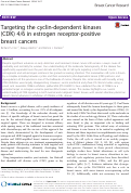 Cover page: Targeting the cyclin-dependent kinases (CDK) 4/6 in estrogen receptor-positive breast cancers