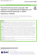 Cover page: Thyroid hormone levels associate with exposure to polychlorinated biphenyls and polybrominated biphenyls in adults exposed as children.