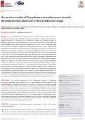 Cover page: An ex vivo model of Toxoplasma recrudescence reveals developmental plasticity of the bradyzoite stage