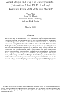 Cover page of Would Origin and Type of Undergraduate Universities Affect Ph.D. Ranking?&nbsp; Evidence From 2021-2022 Job Market