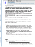 Cover page: Fulfilling Ethical Responsibility: Moving Beyond the Minimal Standards of Protecting Human Subjects from Research Harm.