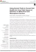 Cover page: Using Ancient Traits to Convert Soil Health into Crop Yield: Impact of Selection on Maize Root and Rhizosphere Function.