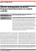 Cover page: Selective hydrogenation via precise hydrogen bond interactions on catalytic scaffolds