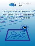 Cover page: Solar-Powered GPS Trackers for Small Scale Fisheries Monitoring Set-Up Instructions