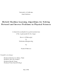 Cover page: Hybrid Machine Learning Algorithms for Solving Forward and Inverse Problems in Physical Sciences