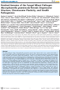 Cover page: Finished genome of the fungal wheat pathogen Mycosphaerella graminicola reveals dispensome structure, chromosome plasticity, and stealth pathogenesis.