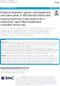 Cover page: Empirical treatment against cytomegalovirus and tuberculosis in HIV-infected infants with severe pneumonia: study protocol for a multicenter, open-label randomized controlled clinical trial