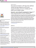 Cover page: Association between self-reported caffeine intake during pregnancy and social responsiveness scores in childhood: The EARLI and HOME studies