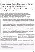 Cover page: Metabolomic‐based noninvasive serum test to diagnose nonalcoholic steatohepatitis: Results from discovery and validation cohorts