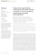 Cover page: Trans-Arctic asymmetries, melting pots and weak species cohesion in the low-dispersal amphiboreal seaweed Fucus distichus