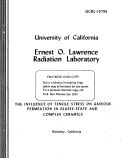 Cover page: THE INFLUENCE OF TENSILE STRESS ON GASEOUS PERMEATION IN GLASSY-STATE AND COMPLEX CERAMICS