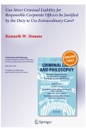 Cover page: Can Strict Criminal Liability for Responsible Corporate Officers be Justified by the Duty to Use Extraordinary Care?