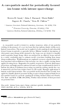 Cover page: A core-particle model for periodically focused ion beams with intense space-charge