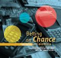 Cover page of Betting on Chance in Colombia: How game network operators succeed in providing financial services to the poor while other networks fall behind