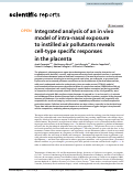 Cover page: Integrated analysis of an in vivo model of intra-nasal exposure to instilled air pollutants reveals cell-type specific responses in the placenta