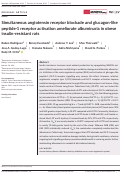 Cover page: Simultaneous angiotensin receptor blockade and glucagon‐like peptide‐1 receptor activation ameliorate albuminuria in obese insulin‐resistant rats