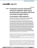 Cover page: Sustained mucosal colonization and fecal metabolic dysfunction by Bacteroides associates with fecal microbial transplant failure in ulcerative colitis patients.