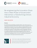 Cover page: Re-engineering the Innovation Chain: How a New Phase of Government Intervention is Transforming China’s Industrial Economy