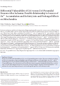 Cover page: Differential Vulnerability of CA1 versus CA3 Pyramidal Neurons After Ischemia: Possible Relationship to Sources of Zn2+ Accumulation and Its Entry into and Prolonged Effects on Mitochondria.