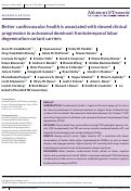 Cover page: Better cardiovascular health is associated with slowed clinical progression in autosomal dominant frontotemporal lobar degeneration variant carriers