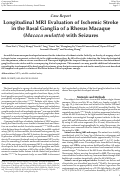 Cover page: Longitudinal MRI Evaluation of Ischemic Stroke in the Basal Ganglia of a Rhesus Macaque (Macaca mulatta) with Seizures.