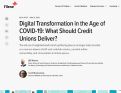 Cover page of Digital Transformation in the Age of COVID-19: What Should Credit Unions Deliver? (Filene Blog Post)