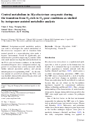 Cover page: Central metabolism in Mycobacterium smegmatis during the transition from O2-rich to O2-poor conditions as studied by isotopomer-assisted metabolite analysis