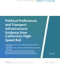 Cover page: Political Preferences and Transport Infrastructure: Evidence from California’s High-Speed Rail
