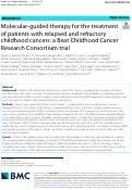 Cover page: Molecular-guided therapy for the treatment of patients with relapsed and refractory childhood cancers: a Beat Childhood Cancer Research Consortium trial.