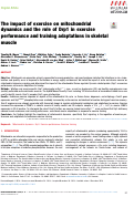 Cover page: The impact of exercise on mitochondrial dynamics and the role of Drp1 in exercise performance and training adaptations in skeletal muscle