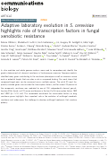 Cover page: Adaptive laboratory evolution in S. cerevisiae highlights role of transcription factors in fungal xenobiotic resistance