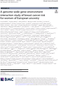 Cover page: A genome-wide gene-environment interaction study of breast cancer risk for women of European ancestry