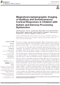 Cover page: Magnetoencephalographic Imaging of Auditory and Somatosensory Cortical Responses in Children with Autism and Sensory Processing Dysfunction